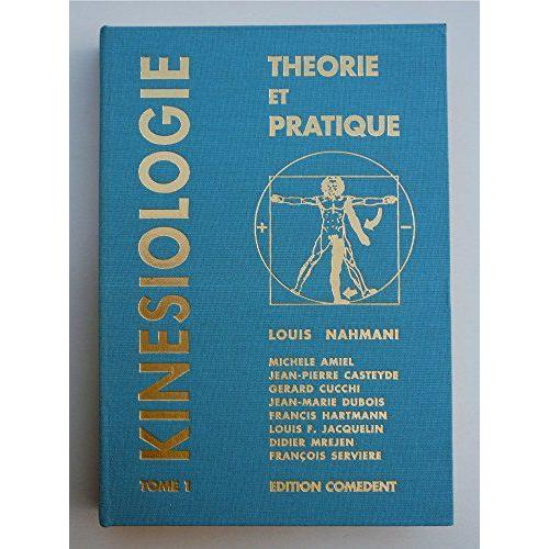 Kinsiologie - Fonctions Et Dysfonctions Dentaires, Occlusales Cranio-Mandibulaires Et Vertbrales   de louis nahmani  Format Cartonn 