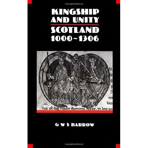 Kingship And Unity: Scotland 1000 - 1306 (New History Of Scotland)   de unknown  Format Broch 
