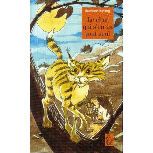 Le Chat Qui S'en Va Tout Seul   de rudyard kipling  Format Cartonn 