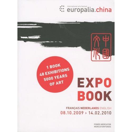 Expo Book Europalia China - Edition Franais-Nerlandais-English, 08/10/2009 - 14/02/2010   de Kirschen Claire  Format Broch 