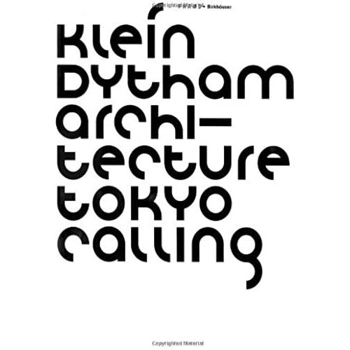 Klein Dytham Architecture: Tokyo Calling (Frame Monographs Of Contemporary Interior Architects)   de unknown  Format Broch 
