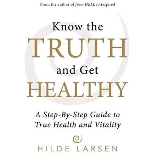 Know The Truth And Get Healthy    Format Reli 