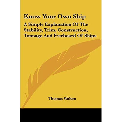 Know Your Own Ship: A Simple Explanation of the Stability, Trim ...