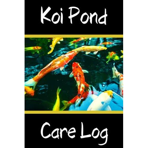 Koi Pond Care Log: Customized Compact Koi Pond Logging Book, Thoroughly Formatted, Great For Tracking & Scheduling Routine Maintenance, Including Water Chemistry, Fish Health & Much More (120 Pages)   de Books, FishCraze  Format Broch 