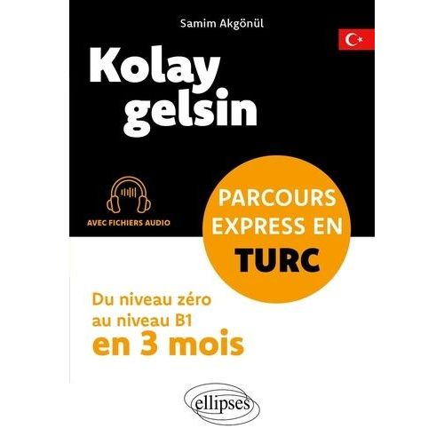 Kolay Gelsin - Parcours Express En Turc    Format Grand Format 