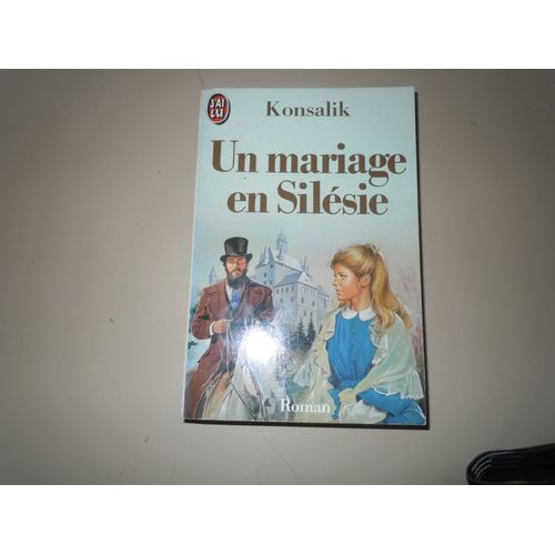 Un Mariage En Silesie   de KONSALIK HEINZ G. 