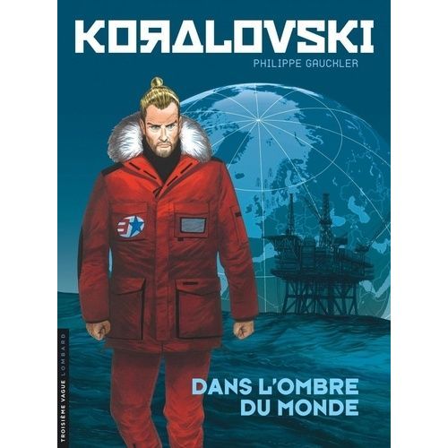 Koralovski - Tome 2 - Dans L'ombre Du Monde    Format Album 