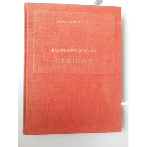 Kraftfahrtechnisches Lexikon Dr Karl Schnaubert   