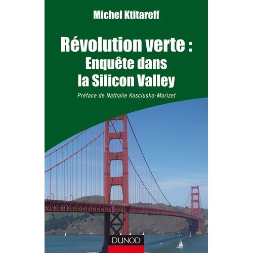 Rvolution Verte : Enqute Dans La Silicon Valley    Format Broch 