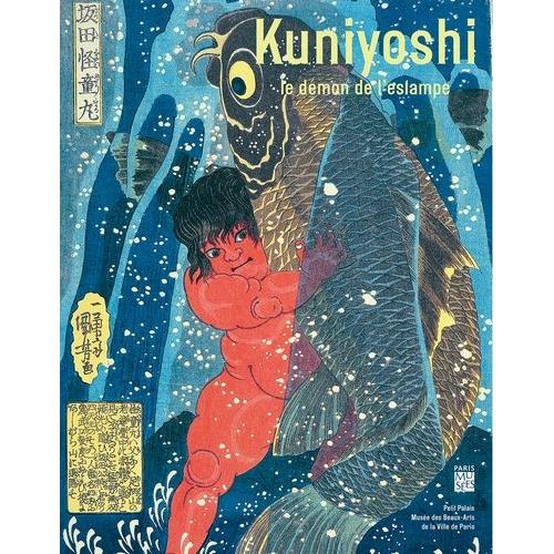 Kuniyoshi, Le Dmon De L'estampe   de Iwakiri Yuriko  Format Broch 