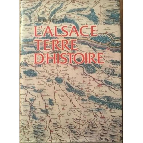 L'Alsace Terre D'Histoire De Lucien Sittler 1973   