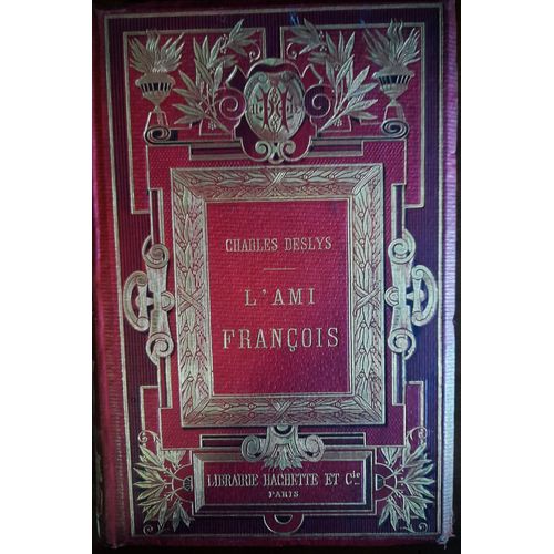 L'Ami Franois. Les Mno. La Petite Reine De Charles Deslys Edition Illustre Hachette 1880 Reliure  La Bradel   de DESLYS 