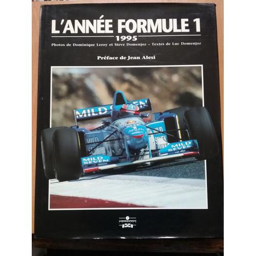 L'Anne De La Formule 1 . 1995 Prface De Jean Alesi   de Luc Domenjoz  Format Beau livre 