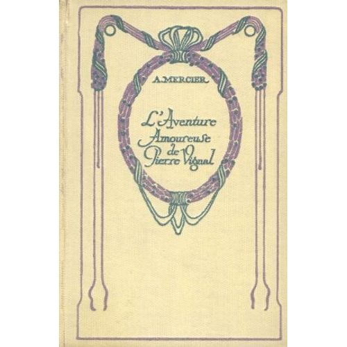 L'Aventure Amoureuse De Pierre Vignal   de Armand Mercier 