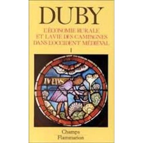 L'conomie Rurale Et La Vie Des Campagnes Dans L'Occident Mdival. Tome 1   de Georges Duby  Format Broch 