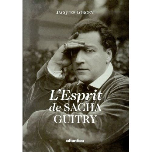 L'esprit De Sacha Guitry   de Lorcey Jacques  Format Beau livre 