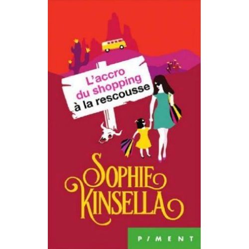 L'accro Du Shopping  La Rescousse   de Sophie Kinsella 