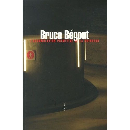 L'accumulation Primitive De La Noirceur    Format Beau livre 