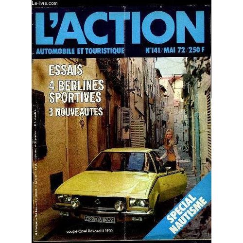 L Action Automobile Et Touristique N 141 - Aviation De Tourisme, Une Interview Exclusive De Jacques Baumel Par J.P. Gratiot, Les Auto Cassettes Par Yvelines Dupuy, 4 Berlines Sportives : Alfa Romeo(...)   de COLLECTIF 