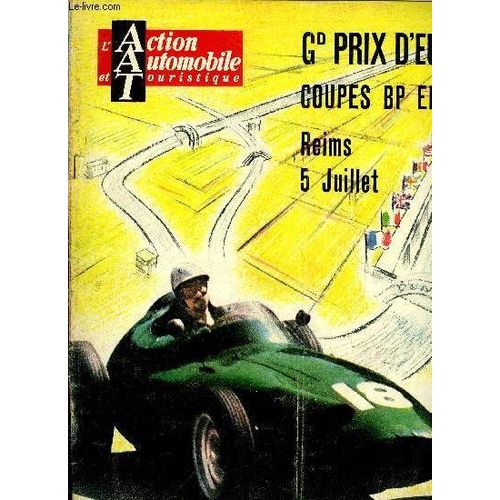 L Action Automobile Et Touristique - Varits Automobiles, Une Nouvelle Voiture Franaise : La P.L. 17, Une Sensationnelle Course Au Trsor, La Course Anniversaire Louis Berliot, L Estafette Renault(...)   de COLLECTIF 