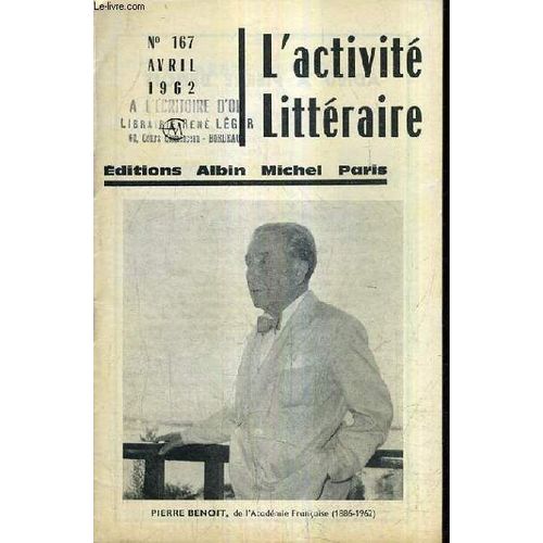 L'activite Litteraire N167 Avril 1962 - L'arbre De Judas Par Cronin - La Pluie Sur La Mer Par Ikor - Interprte De Moscou Par Canetti - Histoire De La Civilisation De L'egypte Anciennce Par ...   de COLLECTIF