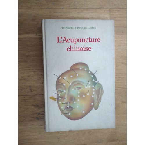 L Acupuncture Chinoise Professeur Jacques Lavier   