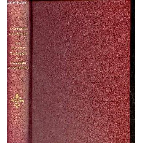 L Affaire Cicron Par L.C.Moyzisch + La Reine Margot Par Maurice Donnay + Passeurs Clandestins Par Rmy - 3 Ouvrages En 1 Volume.   