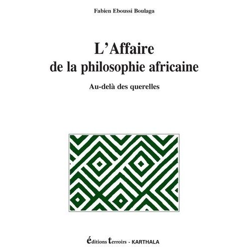 L'affaire De La Philosophie Africaine - Au-Del Des Querelles   de Boulaga Fabien Eboussi-  Format Broch 