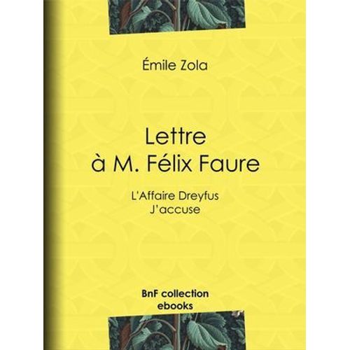 L'affaire Dreyfus : Lettre  M. Flix Faure  