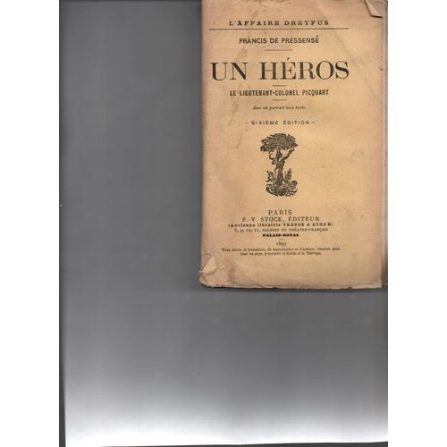 L'affaire Dreyfus - Un Hros - Le Lieutenant-Colonel Picquart - 6me dition, 1899   