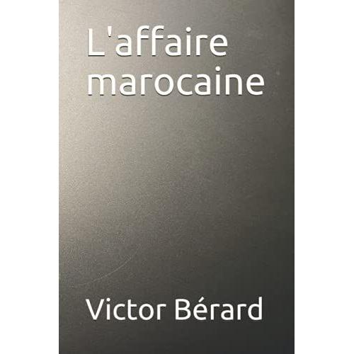 L'affaire Marocaine   de Brard, Victor  Format Broch 