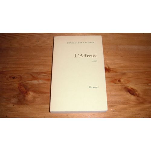 L'affreux de Giesbert Franz-Olivier