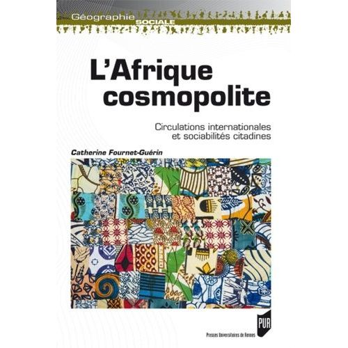 L'afrique Cosmopolite - Circulations Internationales Et Sociabilits Citadines    Format Beau livre 