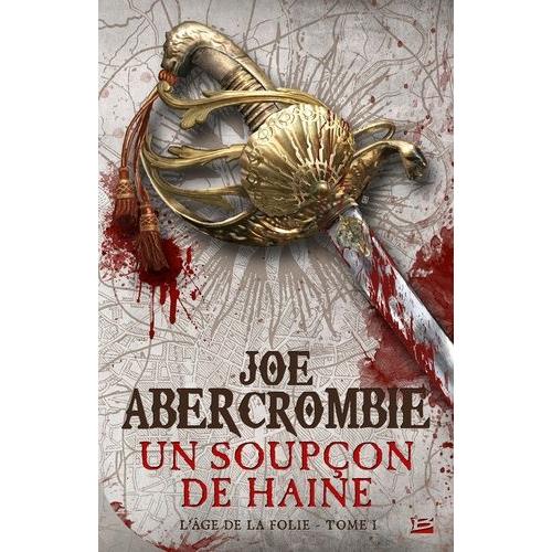 L'age De La Folie Tome 1 - Un Soupon De Haine   de Abercrombie Joe  Format Beau livre 