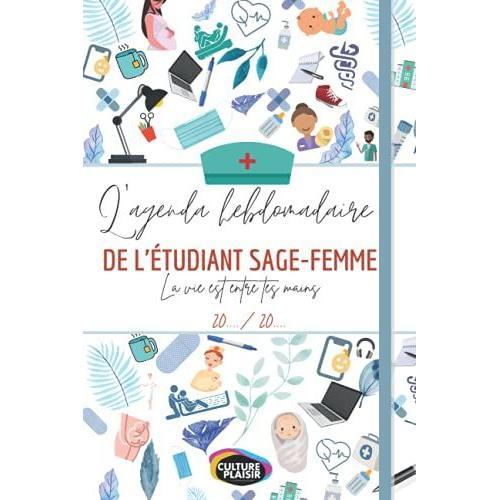 L'agenda Hebdomadaire Pour L'tudiant En Sage-Femme, Pour Organiser Tes Journes Et Garder Lquilibre ! Une Page Une Semaine 53 Semaines & Des Pages Supplmentaires De Notes: Qualit Suprieure   de CULTURE PLAISIR AGENDA  Format Broch 