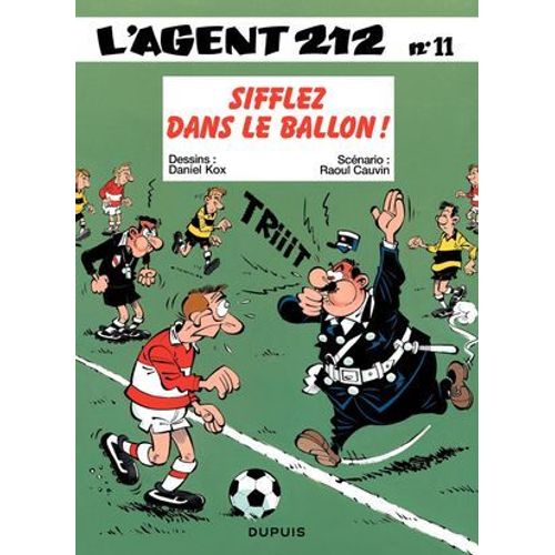 L'agent 212 - Tome 11 - Sifflez Dans Le Ballon !  