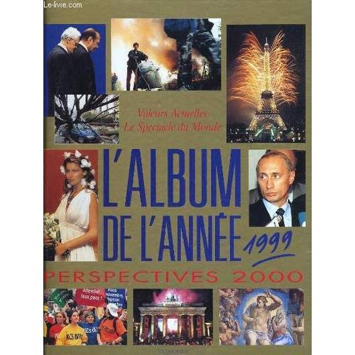 L'album De L'anne 1999. Perspectives 2000 de Collectif