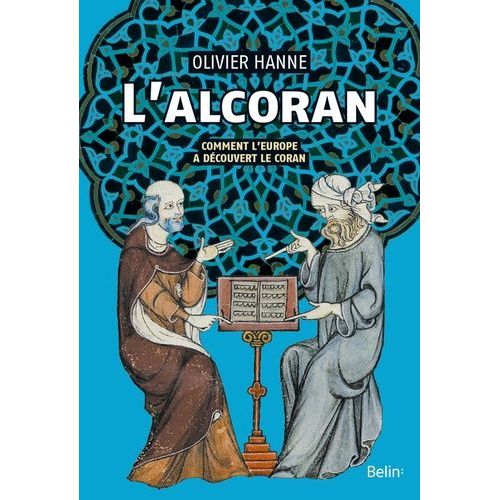 L'alcoran - Comment L'europe A Dcouvert Le Coran    Format Grand Format 