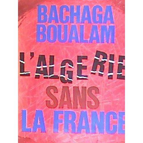 L'algrie Sans La France.   de L'algrie Sans La France.  Format Broch 