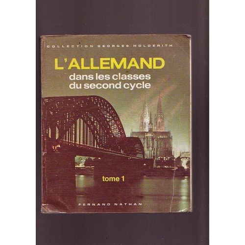 L'allemand Dans Les Classes Du Second Cycle Tome 1 de Collection Georges Holderith