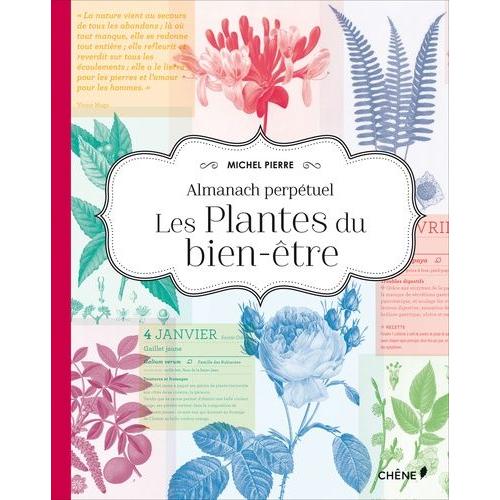 Almanach Perptuel Les Plantes Du Bien-tre   de michel pierre  Format Broch 