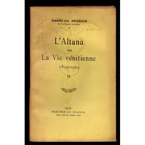 L'altana Ou La Vie Vnitienne 1899-1924 [Tome 2]   de henri de regnier  Format Broch 