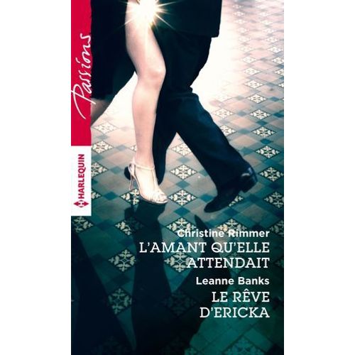 L'amant Qu'elle Attendait - Le Rve D'ericka  