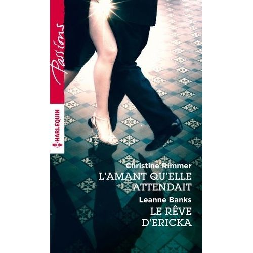 L'amant Qu'elle Attendait - Le Rve D'ericka    Format Poche 