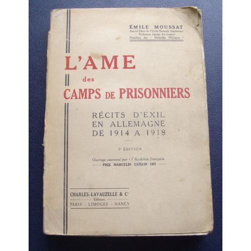 L'ame Des Camps De Prisonniers (Rcits D'exil En Allemagne De 1914  1918)   de Emile MOUSSAT  Format Broch 