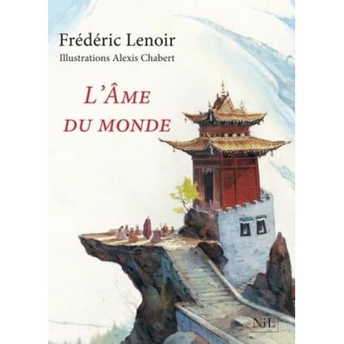 L'me Du Monde - dition Illustre   de Frdric Lenoir