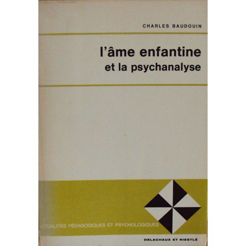 L'me Enfantine Et La Psychanalyse de Charles Baudouin