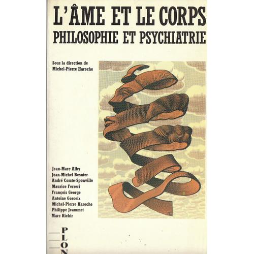 L'me Et Le Corps Philosophie Et Psychiatrie   de Haroche Michel-Pierre ( sous la direction de ) 