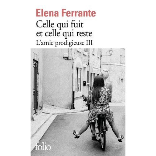 L'amie Prodigieuse (Tome 3) - Celle Qui Fuit Et Celle Qui Reste  