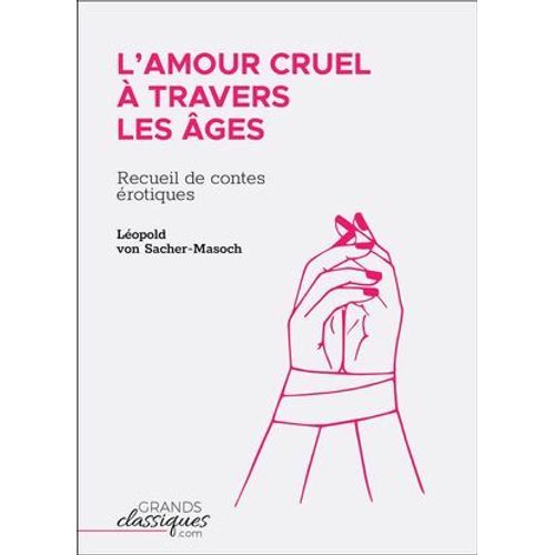 L'amour Cruel  Travers Les ges  